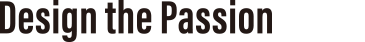 Design the Passion